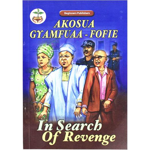 In Search Of Revenge by Akosua Gyamfuaa-Fofie