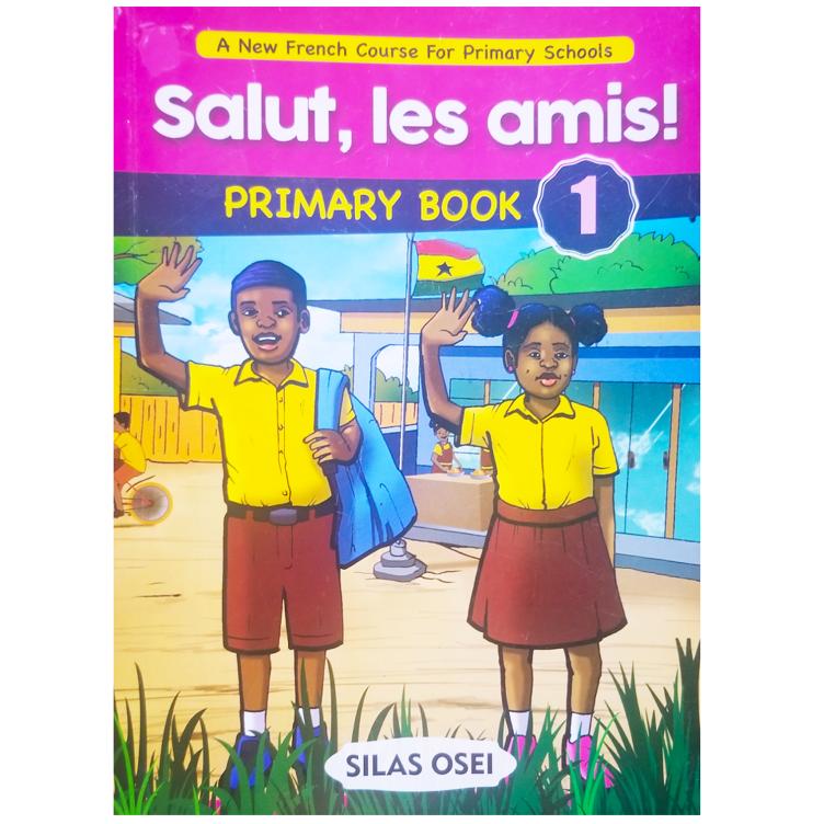 Salut, Les Amis Primary Book 3 by Silas Osei - French Language Primer