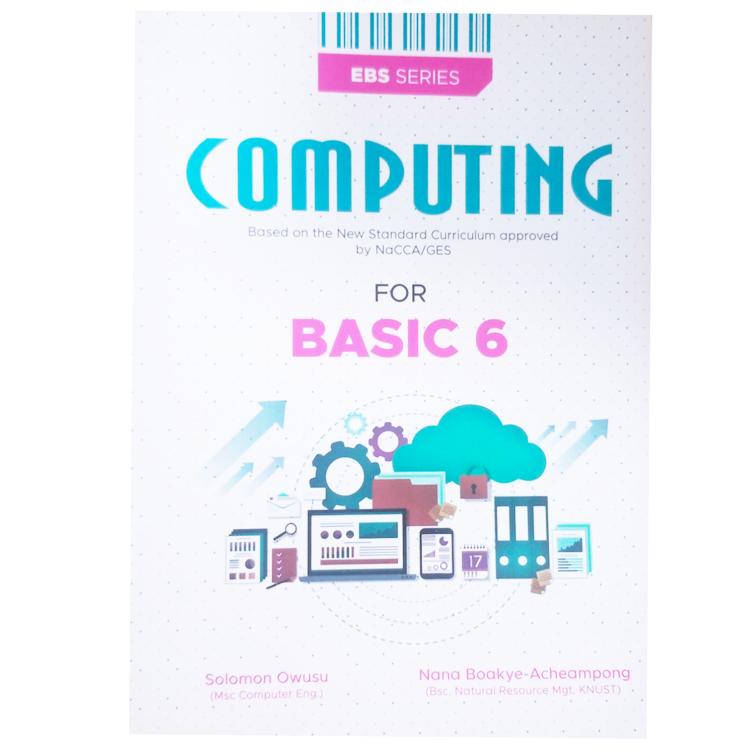 Computing for Basic 6 Textbook - EBS Series, Comprehensive IT Skills