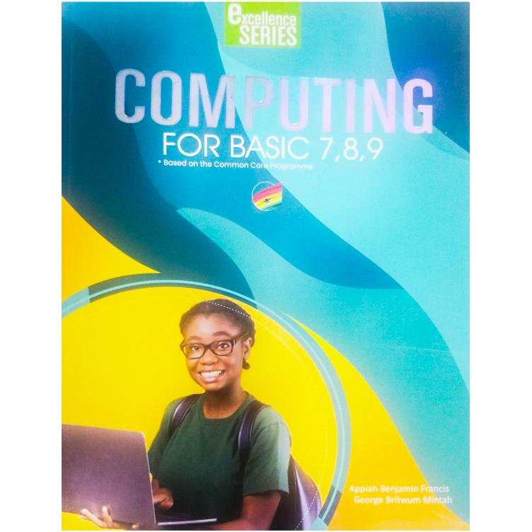 Computing for Basic 7, 8, 9 (Excellence Series)