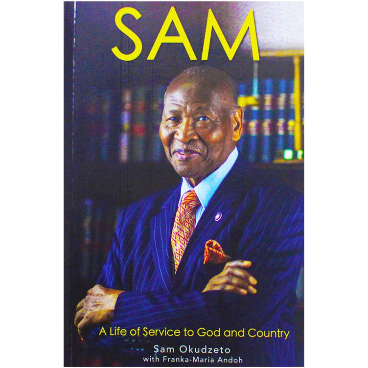Sam - A Life Of Service To God And Country by Sam Okudzeto with Franka-Maria Andoh