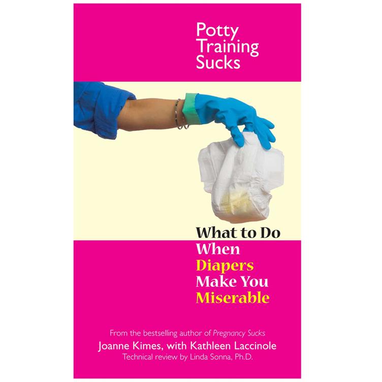 Potty Training Sucks by Joanne Kimes & Kathleen Laccinole - Humorous Guide