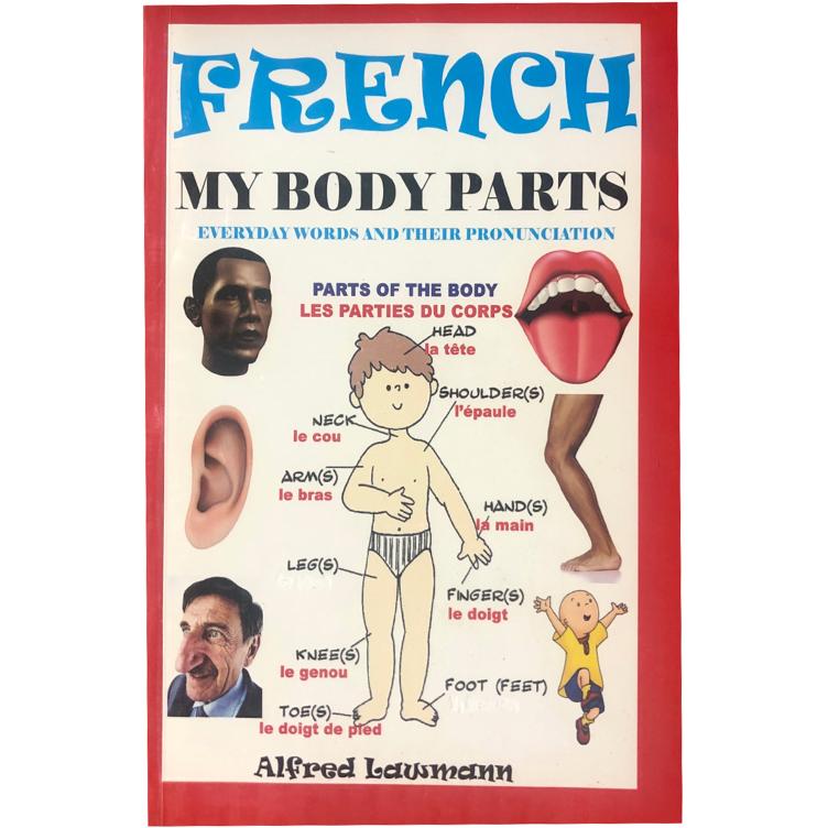 French - My Body Parts by Alfred Lawmann - Illustrated Vocabulary Guide for Beginners