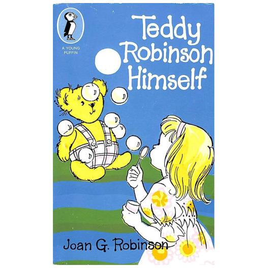 Teddy Robinson Himself by Joan G. Robinson - Charming Stories of a Beloved Teddy Bear