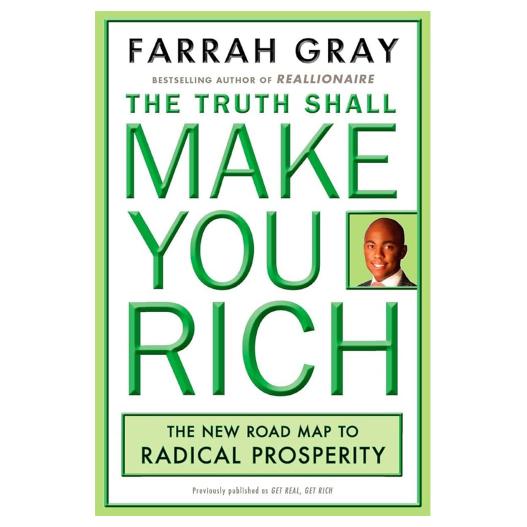 The Truth Shall Make You Rich by Farrah Gray - Developing a Wealth-Creating Mindset