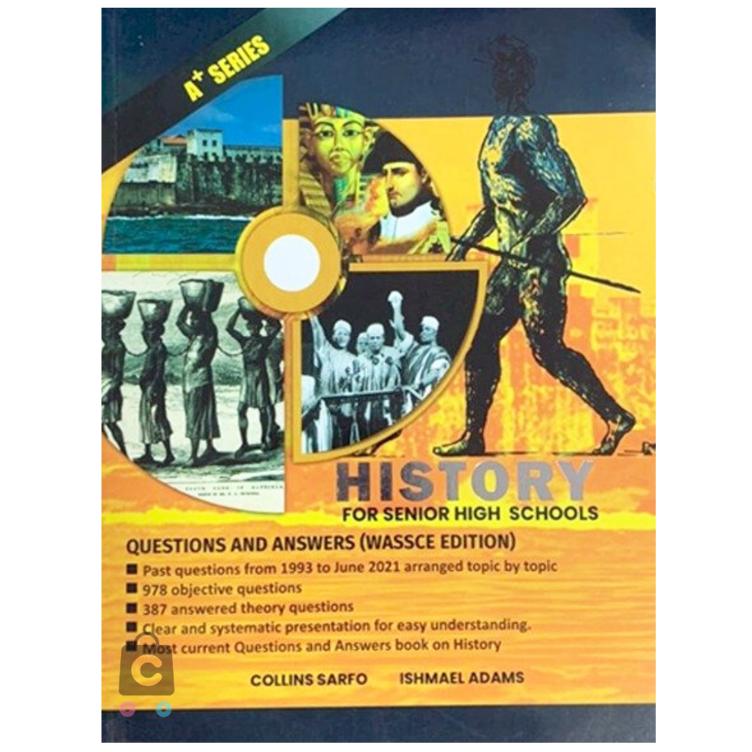 History for Senior High Schools by Collins Sarfo & Ishmael Adams - WASSCE Preparation