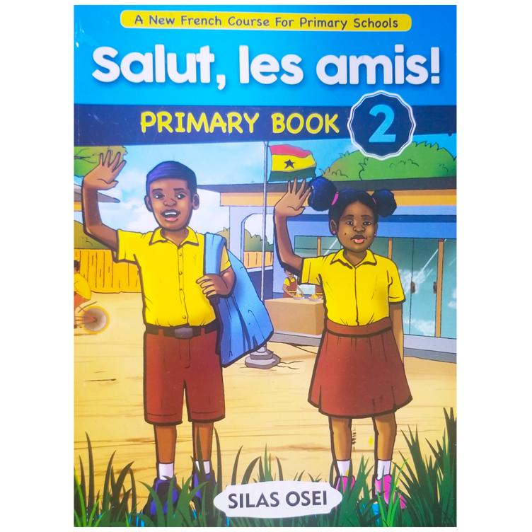 Salut, Les Amis Primary Book 3 by Silas Osei - French Language Instruction