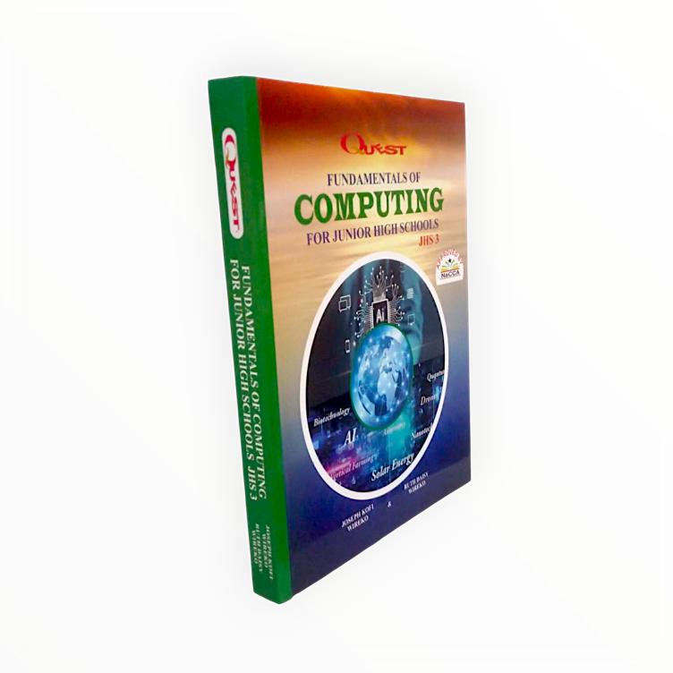 Fundamentals of Computing for JHS 3 by Joseph & Ruth Wireko - Advanced ICT