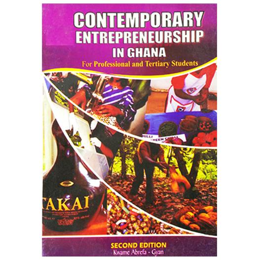 Contemporary Entrepreneurship in Ghana by Kwame Abrefa-Gyan - A Professional and Academic Guide