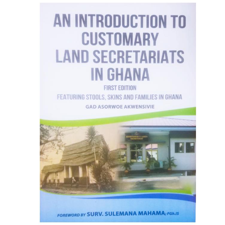 Customary Land Secretariats in Ghana: Stools, Skins & Families