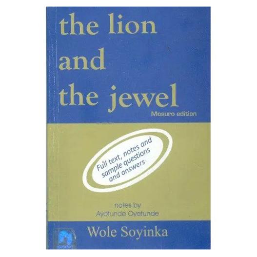 The Lion and the Jewel by Wole Soyinka - A Classic Clash of Tradition and Modernity