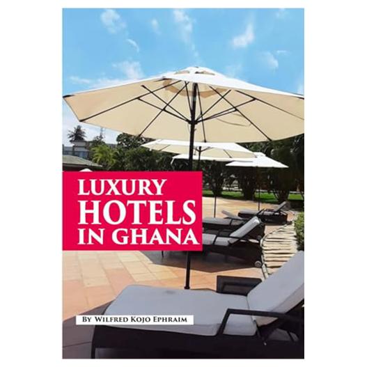 Luxury Hotels In Ghana - A Visual Promotion of Tourism and Investment