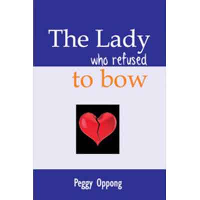 The Lady Who Refused To Bow – Peggy Oppong | African Books, Kids & Teen Story Books