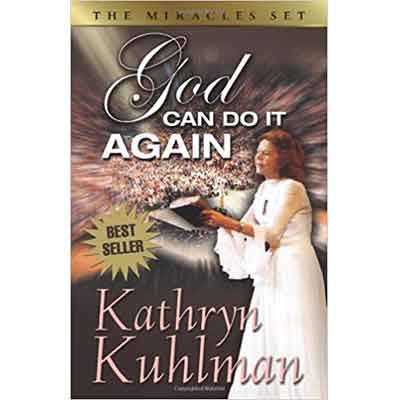 God Can Do It Again – A Testimony of Faith and Miracles by Kathryn Kuhlman