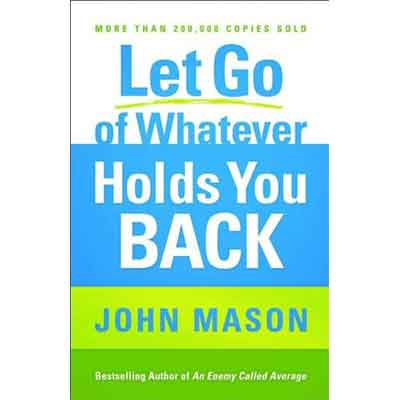 Let Go Of Whatever Holds You Back – Inspirational Guide to Overcoming Obstacles