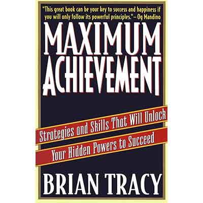 Maximum Achievement – Brian Tracy's Proven Success System