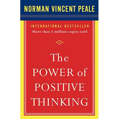 The Power of Positive Thinking by Norman Vincent Peale | Classic Self-Help & Motivational Book