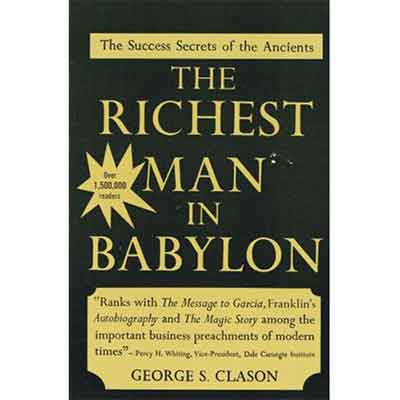 The Richest Man in Babylon by George S. Clason | Classic Guide to Wealth & Prosperity